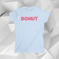 Donut Wordplay Graphic Tee — Funny Women’s Donut T-Shirt